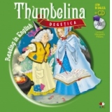 Degetica. Citim in engleza / Thumbelina. Reading in English (+CD)