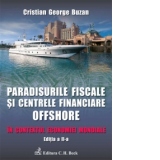 Paradisurile fiscale si centrele financiare offshore. Editia 2