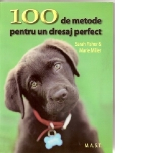 100 de metode pentru un dresaj perfect