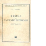 Manual de Matematici Superioare pentru uzul scolilor medii tehnice