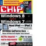 Chip Aprilie 2012 - Windows 8 contra Windows 7