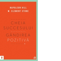 Cheia succesului. Gandirea pozitiva