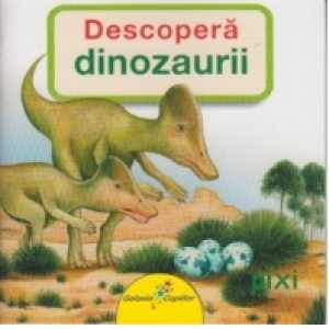 Descopera dinozaurii