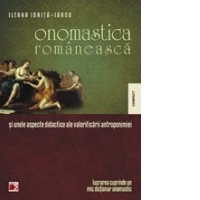 ONOMASTICA ROMANEASCA SI UNELE ASPECTE DIDACTICE ALE VALORIFICARII ANTROPONIMIEI