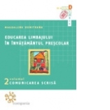 Educarea limbajului in invatamantul prescolar(vol.II) - Comunicarea scrisa, reeditare