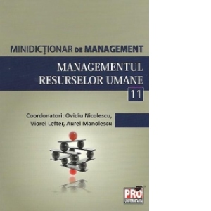 Minidictionar de management (11) - Managementul resurselor umane