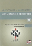 Minidictionar de management (10) - Managementul productiei