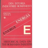 Din istoria industriei romanesti - Energetica / Energy - Historical data on the Romanian Industry