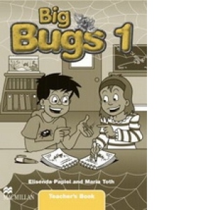 Big Bugs 1 Teacher s Book