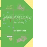 Matematica, de drag (vol.II) - Geometrie