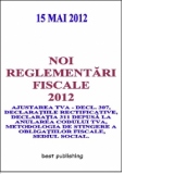 Noi reglementari fiscale 2012 - editia I - 15 mai 2012