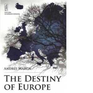 The Destiny of Europe (Destinul Europei)