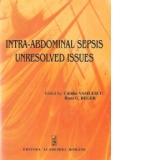 Intra-abdominal sepsis unresolved issues (Sepsisul intra-abdominal. Probleme nerezolvate)