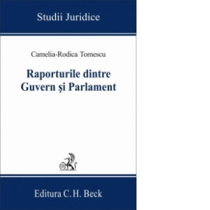 Raporturile dintre Guvern si Parlament