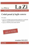 Codul penal si legile conexe (actualizat la 20 aprilie 2012). Cod 470