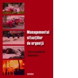 Managementul situatiilor de urgenta (volumul 1)
