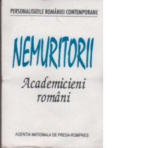 Nemuritorii academicieni romani