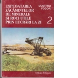 Exploatarea zacamintelor de minerale si roci utile prin lucrari la zi (Vol. 2)