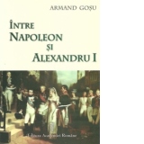 Intre Napoleon si Alexandru I - Principatele dunarene la inceputul secolului al XIX-lea
