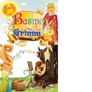 Fratii Grimm - Basme (bogat ilustrata)