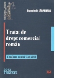 Tratat de drept comercial roman. Conform noului Cod civil - Editie necartonata