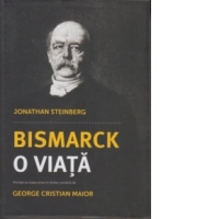 Bismarck: o viata
