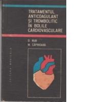 Tratamentul anticoagulant si trombolitic in bolile cardiovasculare