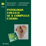 Patologia colului si a corpului uterin (+ CD imagini color)