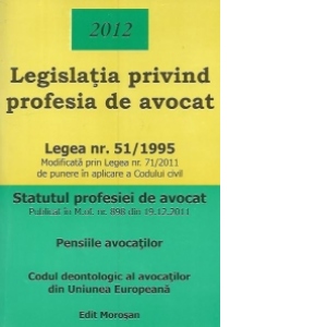 Legislatia privind profesia de avocat 2012