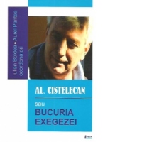 Al. Cistelecan sau Bucuria Exegezei