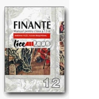 FINANTE. MANUAL PENTRU CLASA A XII-A