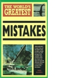 The world s greatest mistakes