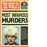 The world s most infamous murders