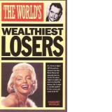The world s wealthiest losers