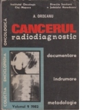 Cancerul radiodiagnostic - documentare, indrumare, metodologie