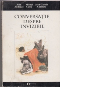 Conversatie despre invizibil