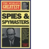 World s Greatest Spies and Spymasters