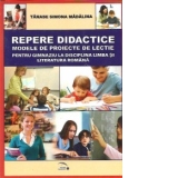 Repere didactice - Modele de proiecte de lectie pentru gimnaziu la disciplina limba si literatura romana