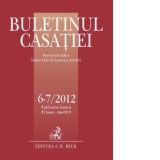 Buletinul Casatiei, nr. 6-7/2012