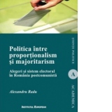 Politica intre proportionalism si majoritarism