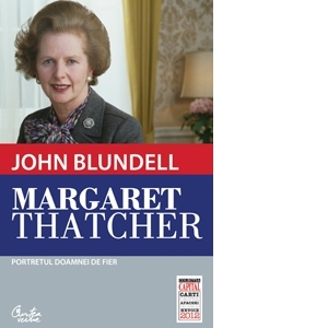 Margaret Thatcher. Portretul Doamnei de Fier (Colectia Capital)