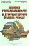 Metodica predarii geografiei si stiintelor naturii in ciclul primar