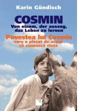 Cosmin - Povestea lui Cosmin care a plecat de acasa sa cunoasca viata
