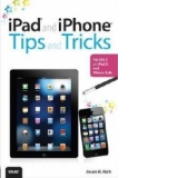 iPad and iPhone Tips and Tricks For iOS 5