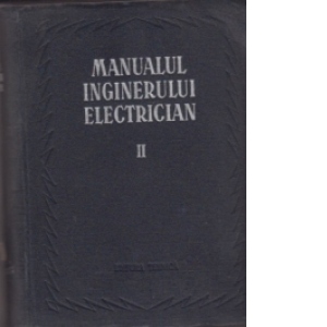 Manualul inginerului electrician (Vol 2) - Masini electrice