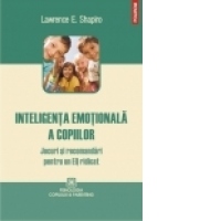 Inteligenta emotionala a copiilor. Jocuri si recomandari pentru un EQ ridicat