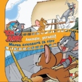 Tom si Jerry. Volumul 2: Atentie, piratii! si Marea aventura la circ