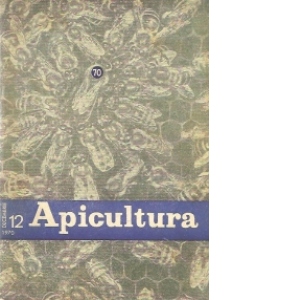 Apicultura nr. 12/1970 - Revista lunara de stiinta si practica apicola
