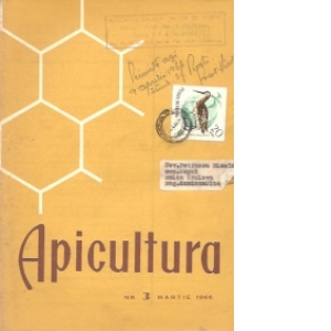 Apicultura nr. 3/1966 - Revista lunara de stiinta si practica apicola