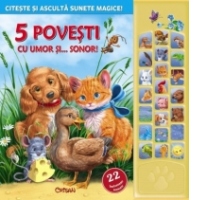 5 povesti cu umor si... sonor! Citeste si asculta sunete magice!